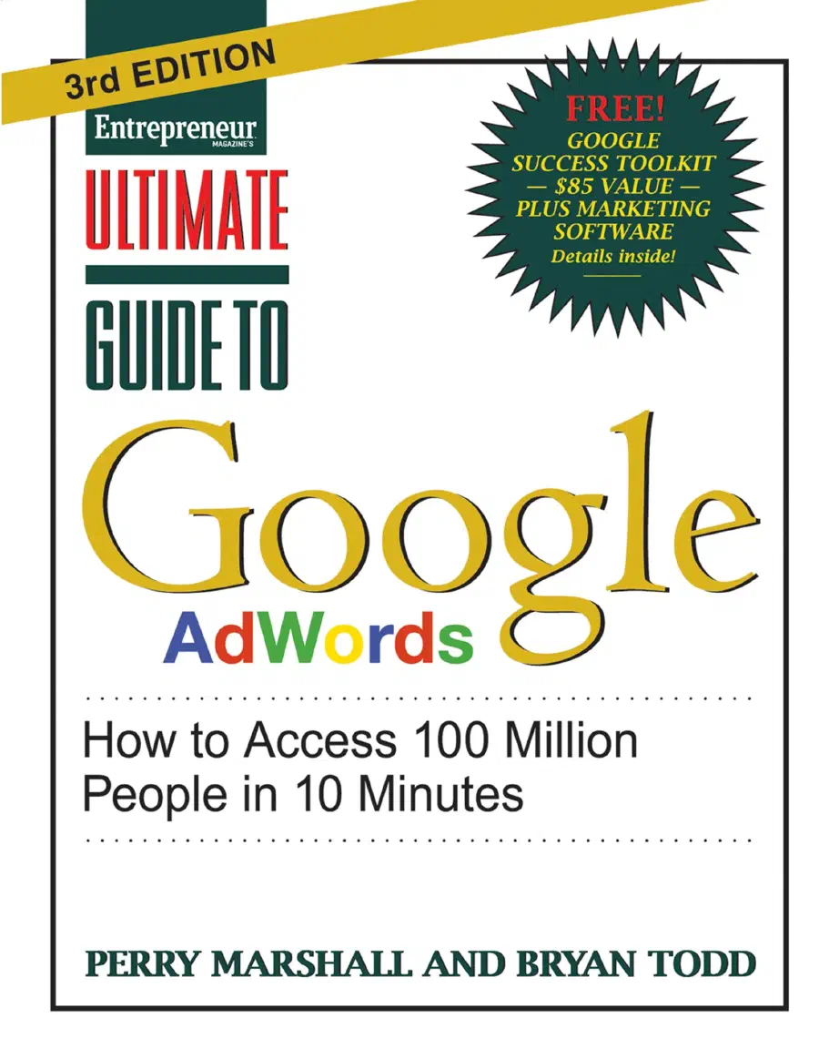 Ultimate Guide to Google AdWords: How to Access 100 Million People in 10 Minutes